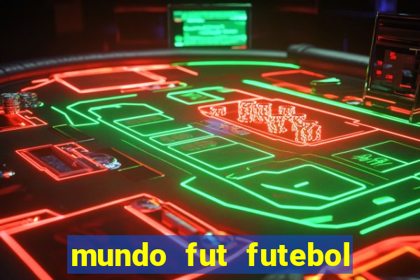 mundo fut futebol ao vivo